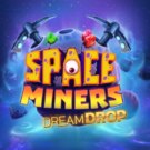 Space Miners Dream Drop slot by Relax Gaming